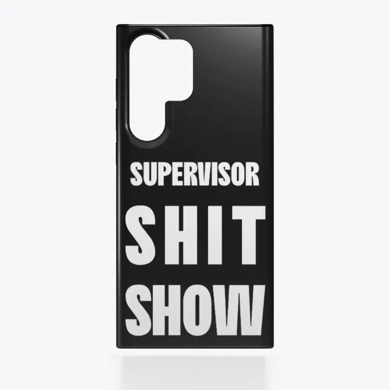 Shit Show Supervisor