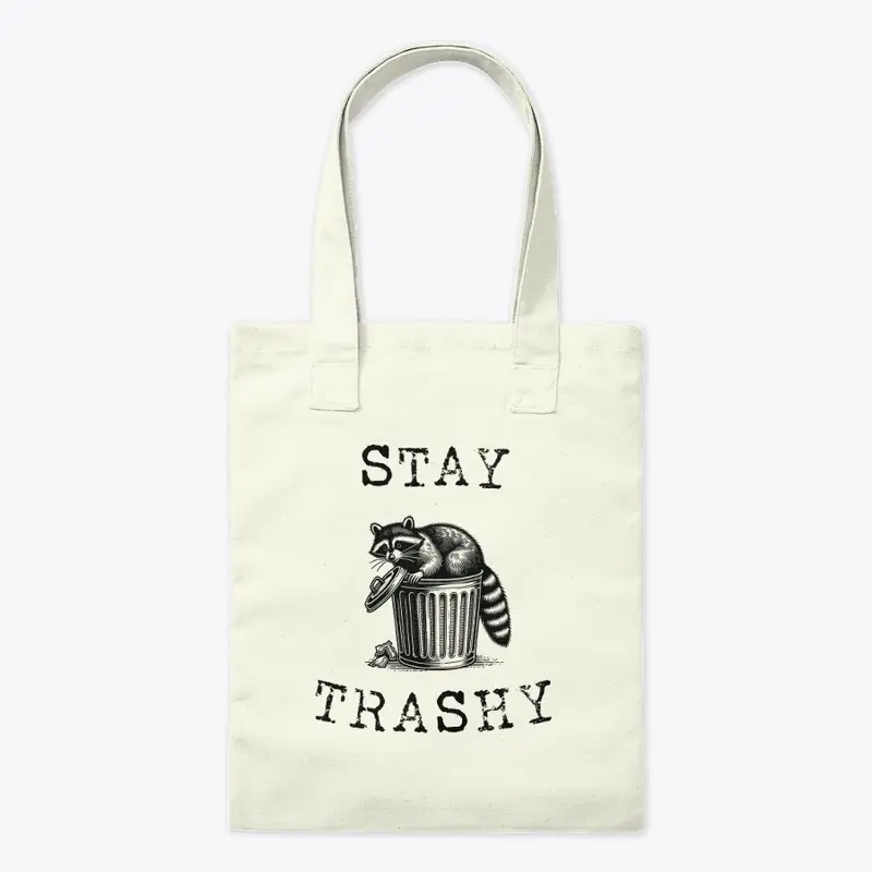 Stay Trashy